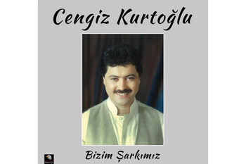  - Cengiz Kurtoğlu Bizim Şarkımız 33 Lp