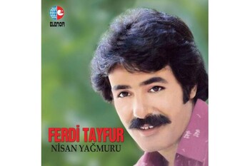  - Ferdi Tayfur Nisan Yağmuru